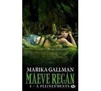 Maeve Regan, Tome 4: À pleines dents