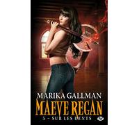 Maeve Regan, Tome 5: Sur les dents