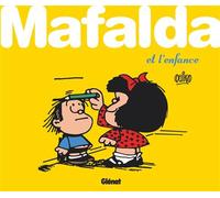 Quino – Mafalda et l'enfance – Cartonné – Glénat