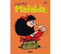 Mafalda - Tome 02 NE: Encore Mafalda