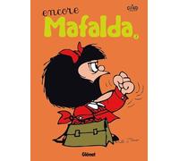 Mafalda - Tome 02 NE: Encore Mafalda