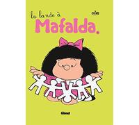 Quino – Mafalda – La bande à Mafalda – Tome 04 NE – Cartonné