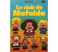 MAFALDA TOME 10 : LE CLUB DE MAFALDA