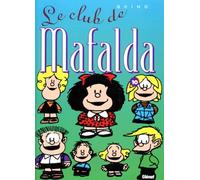 Mafalda Tome 10 - Le Club De Mafalda