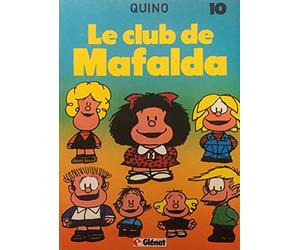 MAFALDA TOME 10 : LE CLUB DE MAFALDA