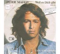 MAFFAY, Peter - Weil es dich gibt / Liebe wird verboten (Deutschland) / 0030.316