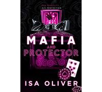 Mafia And Protector: Dark Mafia Arranged Marriage Romance