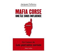 Mafia Corse - Une Île Sous Influence