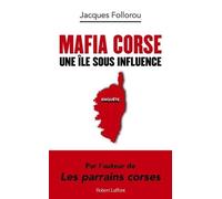 Mafia Corse - Une Île Sous Influence