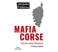 Jacques Follorou – Mafia Corse – Une île sous influence – Poche