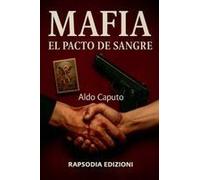 Mafia: El Pacto De Sangre (Spanish Edition)