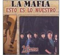 Mafia - Esto ES Lo Nuestro: 20 Exitos