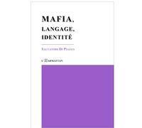 Mafia, langage, identité - Salvatore Di Piazza - L'harmattan - broché - Essai