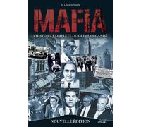 Mafia: L'histoire complète du crime organisé
