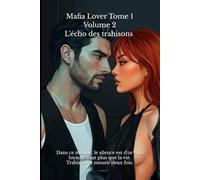 Mafia Lover L'écho des trahison Tome 1 Volume 2