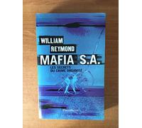 Mafia S.A. : Les secrets du crime organisé