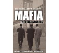 Mafia: The Final Secrets: The Last Confessions of a Mob Godfather