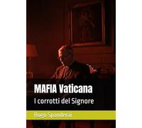 MAFIA Vaticana: I corrotti del Signore