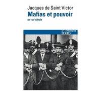 Mafias Et Pouvoir - Xixe-Xxie Siècles
