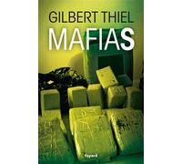 Mafias - Gilbert Thiel - Fayard - broché - Essai