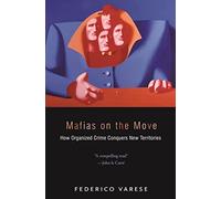 Mafias on the Move: How Organized Crime Conquers New Territories