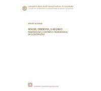 Mafie, Imprese, Lavoro. Diritto Del Lavoro E Normativa Di Contrasto
