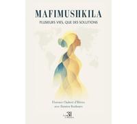 Mafimushkila: Plusieurs vies, que des solutions