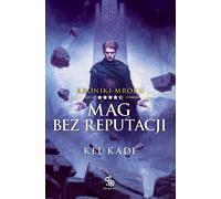 Mag bez reputacji. - KEL KADE (livre en polonais)
