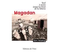 Magadan - Seul à moto jusqu'au bout de la Sibérie