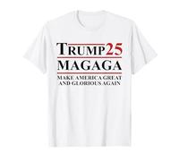 MAGAGA Trump 2025 Make America Great And Glorious Again T-Shirt