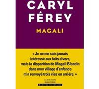 Caryl Férey – Magali – D'après l'histoire vraie de Magali Blandin, polar (Nouveauté 2024)