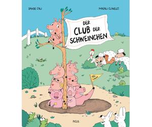Magali Clavelet Alexander Potyka Davide Cali Der Club der Schweinchen (Relié)