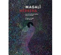 Magali Herrera Une étincelle de lumière dans ce monde - Céline Delavaux - 5 Continents Eds - relié - Beau livre