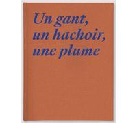 Magali Lambert Un Gant, un Hachoir, une Plume