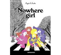Magali Le Huche Nowhere Girl (Relié)