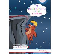Magali Marmotte fait de l'Escalade Livre de Coloriage: Enfants de 4 à 8 ans. Des dessins simples sur l'escalade ainsi que des dessins de nombreux animaux.