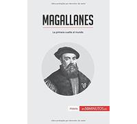 Magallanes: La Primera Vuelta Al Mundo (Spanish Edition)