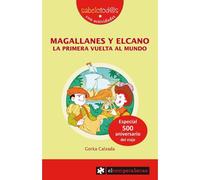 Magallanes Y Elcano: La Primera Vuelta Al Mundo