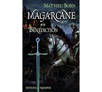 Matthieu Bobin – Magarcane Tome 2 : Bénédiction – Broché
