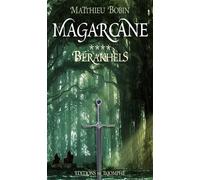 Magarcane tome 4 - Bérakhels - Matthieu Bobin - Triomphe Eds Du - broché - Roman junior dès 9 ans