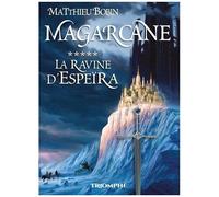 Magarcane – Tome 5 : La Ravine d'Espeïra – Triomphe