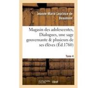 Magasin des adolescentes Tome 4 Jeanne-Marie Leprince De Beaumont (Auteur)