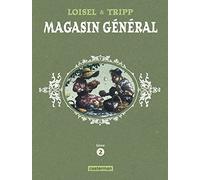 Magasin Général: Intégrale - Livre 2 : Confessions - Montréal - Ernest Latulippe