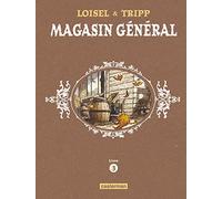 Magasin Général Régis Loisel (Dessinateur), Régis Loisel (Scénario), Jean-Louis Tripp (Dessinateur), Jean-Louis Tripp (Scénario), Jimmy Beaulieu (Scénario), REGIS LOISEL / JEAN-LOUIS TRIPP (Auteur)