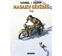 Magasin Général Régis Loisel (Dessinateur), Régis Loisel (Scénario), Jean-Louis Tripp (Dessinateur), Jean-Louis Tripp (Scénario), Jimmy Beaulieu (Scénario)
