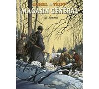 Magasin Général Régis Loisel (Dessinateur), Régis Loisel (Scénario), Jean-Louis Tripp (Dessinateur), Jean-Louis Tripp (Scénario), Jimmy Beaulieu (Scénario)