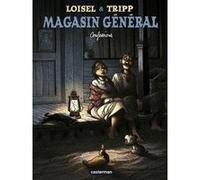 Magasin Général Régis Loisel (Dessinateur), Régis Loisel (Scénario), Jean-Louis Tripp (Dessinateur), Jean-Louis Tripp (Scénario), Jimmy Beaulieu (Scénario), REGIS LOISEL / JEAN-LOUIS TRIPP (Auteur)