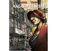 Magasin Général Régis Loisel (Dessinateur), Régis Loisel (Scénario), Jean-Louis Tripp (Dessinateur), Jean-Louis Tripp (Scénario), Jimmy Beaulieu (Scénario)