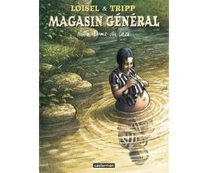 Magasin Général Régis Loisel (Dessinateur), Régis Loisel (Scénario), Jean-Louis Tripp (Dessinateur), Jean-Louis Tripp (Scénario), Jimmy Beaulieu (Scénario)