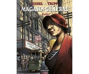 Magasin Général Régis Loisel (Dessinateur), Régis Loisel (Scénario), Jean-Louis Tripp (Dessinateur), Jean-Louis Tripp (Scénario), Jimmy Beaulieu (Scénario)